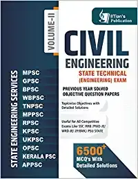  Civil Engineering- State Exams - Previous Year Objectives- Volume-II